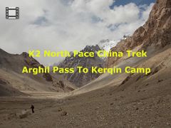 07 K2 North Face Trek In China - Aghil Pass To Kerqin